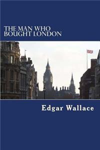 The Man Who Bought London