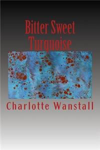 Bitter Sweet Turquoise