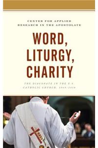 Word, Liturgy, Charity