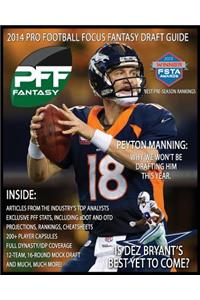 2014 Pro Football Focus Fantasy Draft Guide