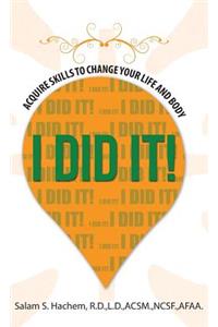 I Did It!
