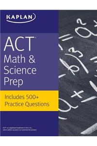 ACT Math & Science Prep: Includes 500+ Practice Questions