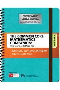 Common Core Mathematics Companion: The Standards Decoded, High School