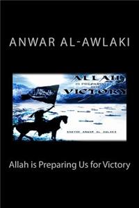 Allah is Preparing Us for Victory