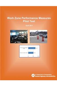 Work Zone Performance Measures Pilot Test