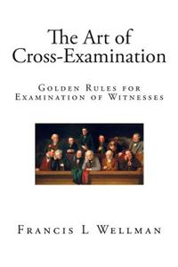 The Art of Cross-Examination