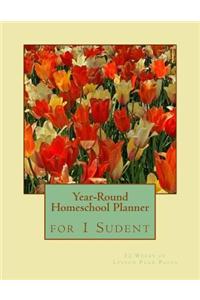 Year-Round Homeschool Planner for 1 Student: 52 Weeks of Lesson Plan Pages