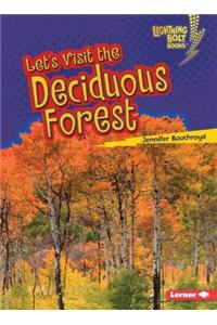 Let's Visit the Deciduous Forest