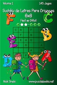 Sudoku de Letras Para Crianças 6x6 - Fácil ao Difícil - Volume 1 - 145 Jogos