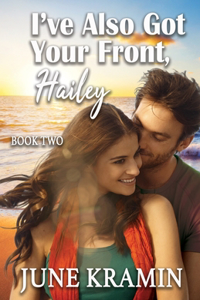 I've Also Got Your Front, Hailey