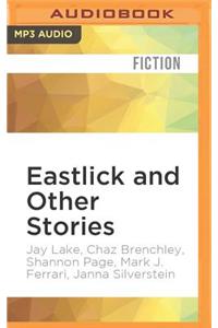Eastlick and Other Stories