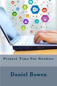 Project Time For Newbies