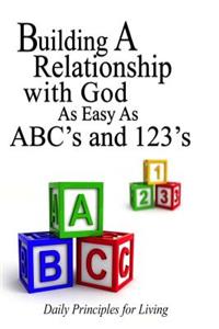 Building a Relationship with God as Easy as Abc's and 123s