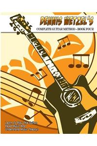 Dennis Wetzel's Complete Guitar Method - Book Four