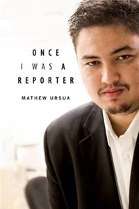 Once I Was a Reporter