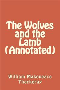 The Wolves and the Lamb (Annotated)