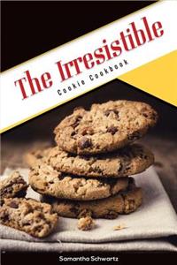 The Irresistible Cookie Cookbook
