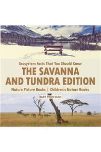 Ecosystem Facts That You Should Know - The Savanna and Tundra Edition - Nature Picture Books Children's Nature Books