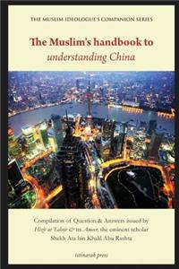 Muslim's Handbook to Understanding China