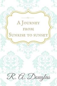 A Journey from Sunrise to Sunset