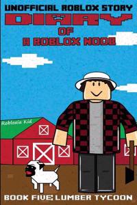 Diary of a Roblox Noob: Lumber Tycoon