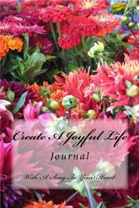 Create A Joyful Life