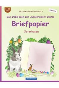 BROCKHAUSEN Bastelbuch Bd. 3 - Das große Buch zum Ausschneiden