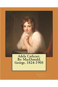 Adela Cathcart. By