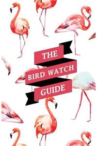 The Bird Watch Guide: Premium Password Journal and Logbook Protect Usernames and Passwords: Password Keeper