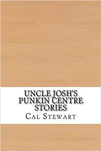 Uncle Joshs Punkin Centre Stories