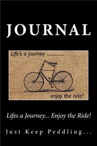 Lifes a Journey... Enjoy the Ride! Journal