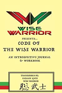 Code Of The Wise Warrior
