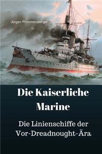Die Kaiserliche Marine