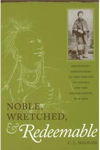 Noble, Wretched and Redeemable