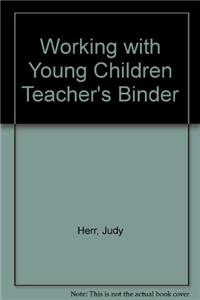 Working with Young Children Teacher's Binder