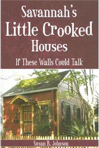 Savannah's Little Crooked Houses