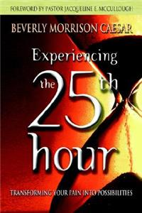 Experiencing the 25th Hour