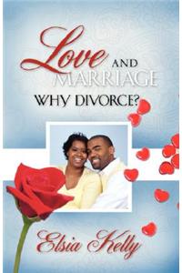 Love and Marriage Why Divorce