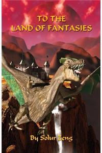 To the Land of Fantasies