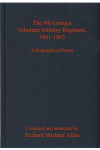 The 9th Georgia Volunteer Infantry Regiment, 1861-1865