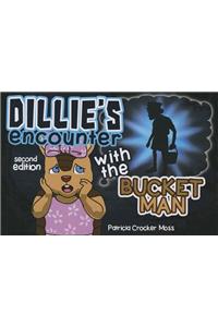 Dillie's Encounter with the Bucket Man: Second Edition