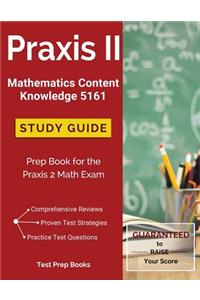 Praxis II Mathematics Content Knowledge 5161 Study Guide