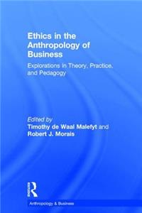 Ethics in the Anthropology of Business