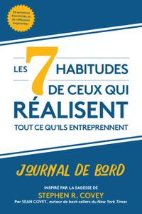 Les 7 Habitudes de Ceux Qui Réalisent Tout Ce Qu'ils Entreprennent