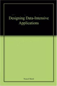 Designing Data-Intensive Applications