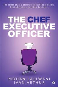 The Chef Executive Officer