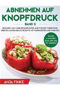 Abnehmen auf Knopfdruck Band 2