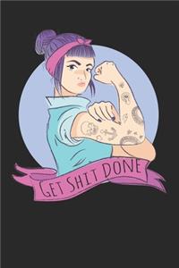 Get Shit Done