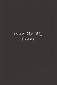 2020 My Big Plans