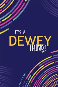 It's a Dewey Thing